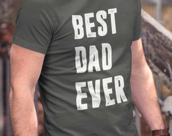 Best Dad Ever shirt - Multiple colors and sizes!
