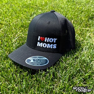 I Love Hot Moms embroidered hat - funny and cool cap!