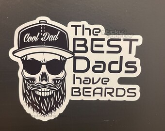 The Best Dads Have Beards sticker | waterproof | gifts for him | decal | sticker | peel and stick | truck sticker | multiple sizes | dads