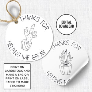 Succulent Gift Tag Printable for Teacher Appreciation Week, Thank you for helping Me Grow Instant Download, Plant Gift Tags