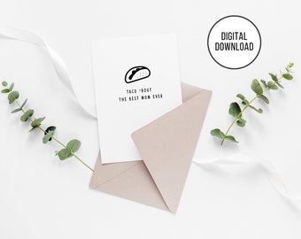 Taco ‘bout the Best Mom Ever Printable Mother’s Day Card, Pun, Funny Mother’s Day Card, Instant Download