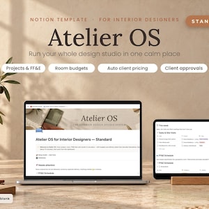 May include: A Notion template for interior designers titled Atelier OS, displayed on a laptop and tablet screen. The interface shows project management features including Projects & FF&E, Room budgets, Auto client pricing, and Client approvals.