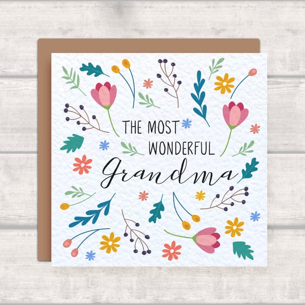 The Most Wonderful Grandma Card - Mother's Day Card - Grandma's Birthday Card - Wildflowers, Tulips, Foliage, Grandmother, Nan, Nanny, Nanna
