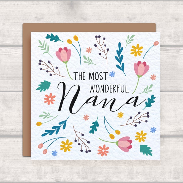 The Most Wonderful Nana Card - Mother's Day Card - Nana's Birthday Card - Wildflowers, Tulips, Foliage, Grandmother, Nan, Nanny, Grandma