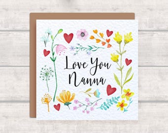 Nanna Card - Love You Nanna Card - Mother's Day Card for Nanna - Floral Card for Nanna's Birthday - Watercolour Flowers and Hearts