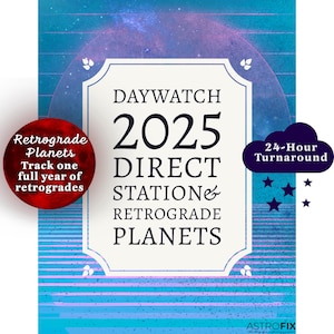 DayWatch 2025 Direct, Station & Retrograde Planets