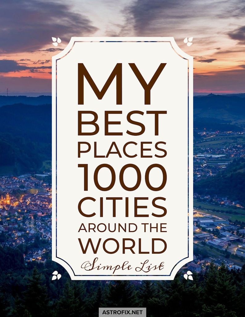My Best Places 1000 Cities Around the World Relocation Astrology Report,Astrolocality Astrocartography report, astrocartography astrology,my best places around the world report, astrocartography reading,relocation astrology reading,astrology reports