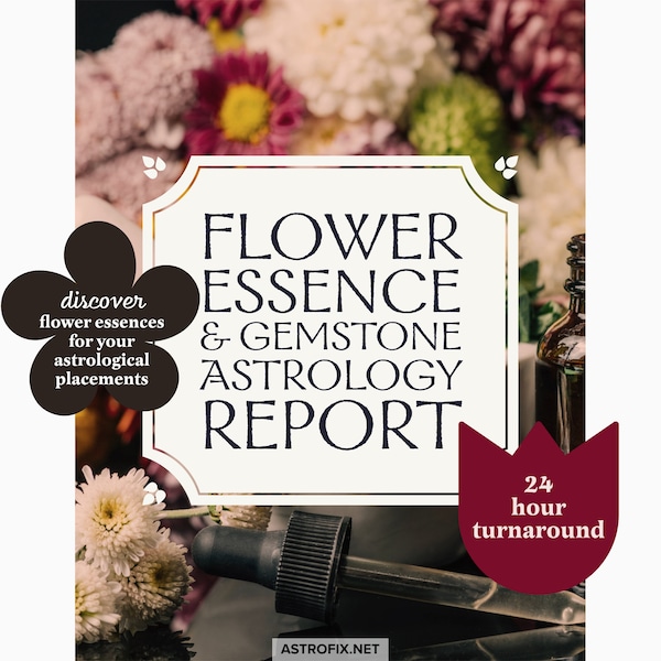 Flower Essence & Gemstone Astrology Report