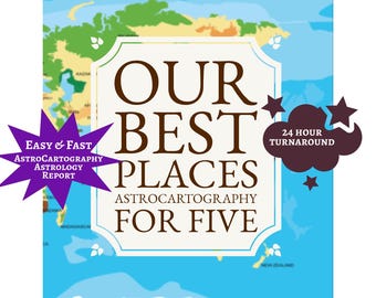 Our Best Places AstroCartography Report for Five