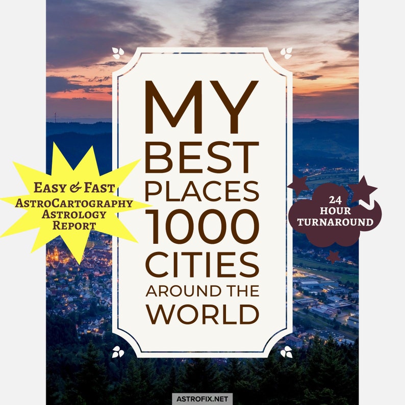 My Best Places 1000 Cities Around the World Relocation Astrology Report,Astrolocality Astrocartography report, astrocartography astrology,my best places around the world report, astrocartography reading,relocation astrology reading,astrology reports