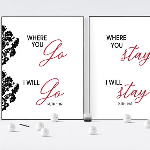 Where You Go, I Will Go. Where You Stay, I will Stay (Bundle) | Ruth 1:16 Poster | Set of 2 Prints | Scripture Wall Art Print | Faith