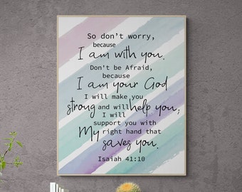 So Don't Worry Because I Am With You | Christian Decor | Christian Wall Art | Isaiah 41:10 | Housewarming Gift | Scripture Art Print