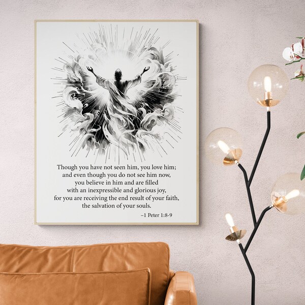 Though You Have Not Seen Him You Love Him from 1 Peter 1:8-9 Christian Art Print
