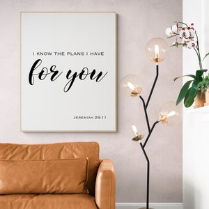 I Know The Plans I Have For You | Jeremiah 29:11 | Christian Decor | Christian Wall Art | Housewarming Gift | Scripture Art Print