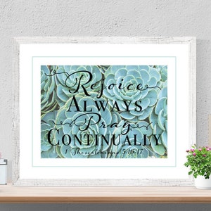 Rejoice Always, Pray Continually | 1 Thessalonians 5:16-17 | Christian Wall Art | Scripture Art Print | Bible Verse Art | Christian Decor
