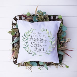 As For Me And My House | We Will Serve The Lord | Joshua 24:15 | Scripture Bible Verse | Decorative Pillow | Custom Design | Made In The USA
