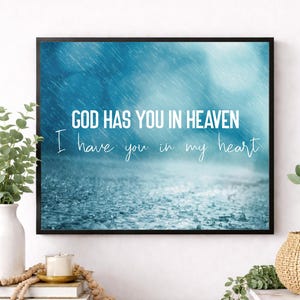 Memorial Art Print | God Has You In Heaven I Have You In My Heart | Grieving Grief Gift | Passing Of A Loved one | Christian  Poster