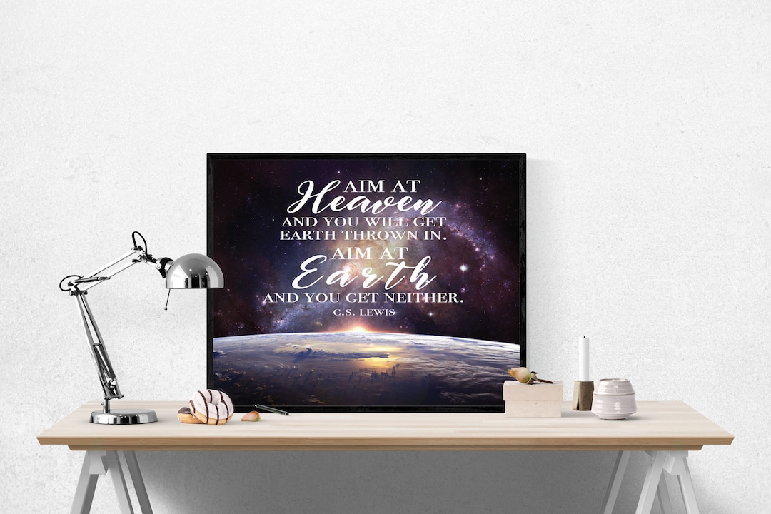 C.S. Lewis Quote Print Aim at Heaven Christian Decor Christian