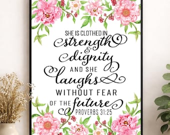 Proverbs 31:25 Wall Art Print| She Is Clothed In Strength And Dignity | Christian Floral Scripture | Home Decor | Inspirational Faith Gift