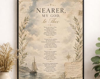 May include: A framed wall art print featuring the hymn Nearer, My God, to Thee by Sarah F. Adams. The design includes vintage-style text, a sailing ship on water, a lighthouse, and botanical leaf illustrations on a beige, parchment-like background.