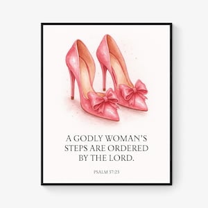 Psalm 37:23 Bible Verse Art Print | A Godly Woman | High Heeled Shoes Watercolor Christian | Scripture Home Decor | Religious Poster