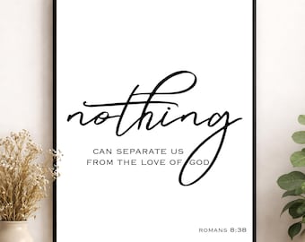 Romans 8:38 Wall Art Print | Nothing Can Separate Us From The Love Of God | Christian Home Decor | Bible Verse | Scripture Poster