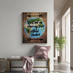 Spirit Lead Me Wall Art Print Where My Trust Is Without Borders Sign Inspirational Home Decor Rustic Farmhouse Arrows Christian Artwork