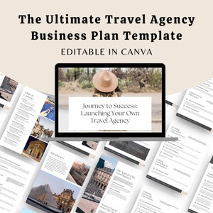 May include: A laptop screen displaying a business plan template for a travel agency. The template is titled "Journey to Success: Launching Your Own Travel Agency". The laptop is surrounded by pages of the business plan, which include sections on "Table of Contents", "Introduction", "The Appeal of the Travel Industry", and "Providing Exceptional Customer Service".