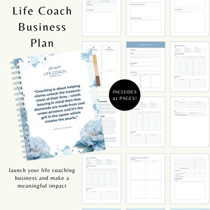 May include: A blue and white floral design business planner with the text "The Complete Life Coach Business Plan" and "Includes 41 Pages!"  The planner has a quote about coaching and the text "Launch your life coaching business and make a meaningful impact".
