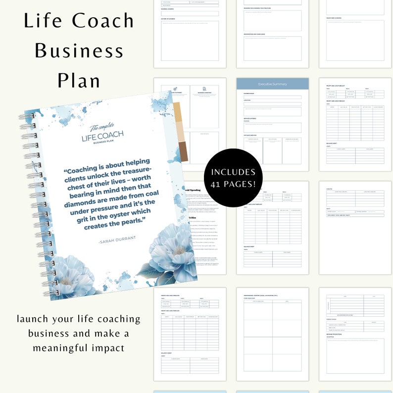 May include: A blue and white floral design business planner with the text "The Complete Life Coach Business Plan" and "Includes 41 Pages!"  The planner has a quote about coaching and the text "Launch your life coaching business and make a meaningful impact".