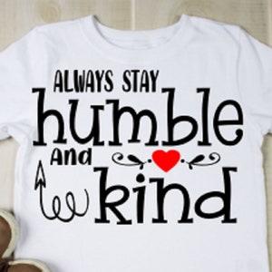 Always Stay Humble and Kind Svg dxf eps AI png
