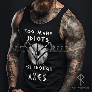 Viking Warrior-tanktop - Too Many Idiots Not Enough Axes Viking Gym Wear, Noorse mythologie zwarte trainingstop voor heren, mouwloos Vikingshirt