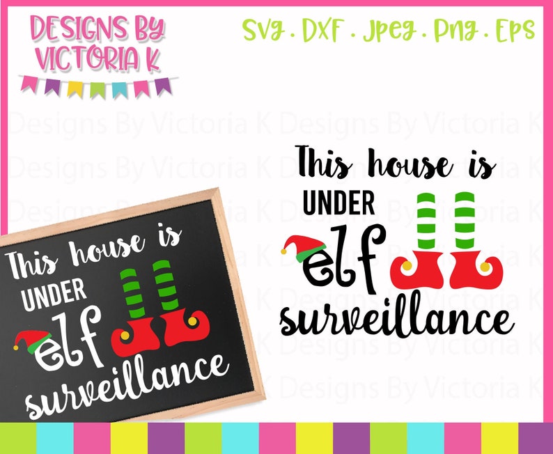Download This house is under Elf Surveillance Christmas svg SVG DXF ...