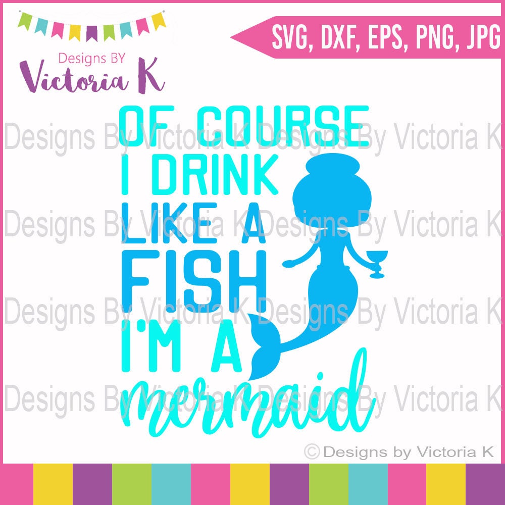 Download Drink like a fish Mermaid svg Summer svg SVG DXF Files | Etsy