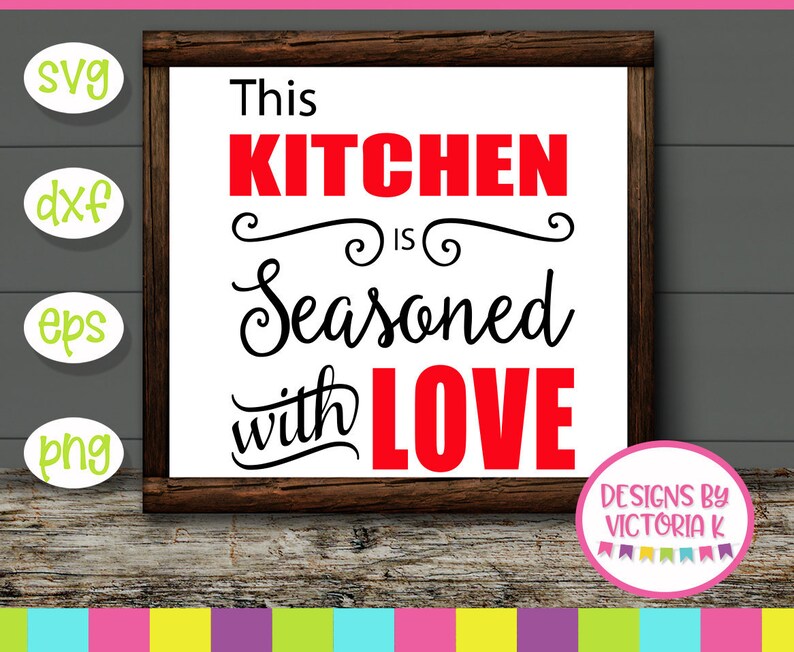 Download This Kitchen Is Seasoned With Love svg Cooking Kitchen | Etsy