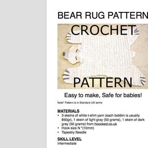 May include: Crochet pattern for a white bear rug. The pattern is easy to make and safe for babies. The materials needed include white t-shirt yarn, light grey yarn, dark grey yarn, a size N crochet hook, and a tapestry needle. The skill level is intermediate.