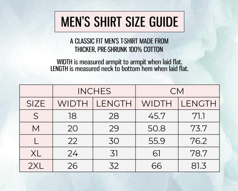 May include: A size chart for a men's t-shirt, showing measurements in inches and centimeters for sizes S, M, L, XL, and 2XL. The chart shows width and length measurements for each size.