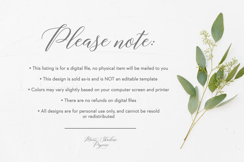 May include: A white background with a text overlay that reads "Please note:" followed by a list of bullet points. The bullet points describe the terms of use for a digital file. The text is in a gray font. A sprig of eucalyptus is in the bottom right corner of the image.