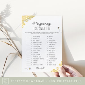 May include: A printable game card with a honeycomb pattern and a bee illustration. The game is called "Pregnancy: How Sweet It Is!" and asks players to match baby or pregnancy-related words with a corresponding candy.  The game includes 15 words and 15 candy options.