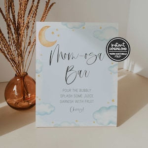 May include: A printable sign for a "Mom-osa Bar" with a blue and white watercolor background featuring clouds and stars. The text reads "Mom-osa Bar" and "Pour the bubbly, splash some juice, garnish with fruit, Cheers!"