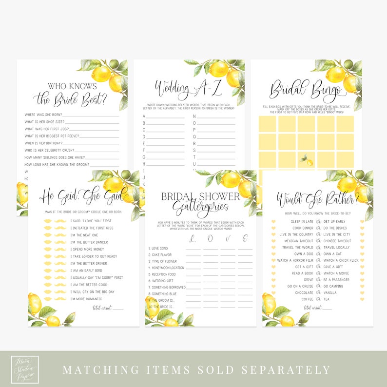 May include: A set of printable bridal shower games featuring a lemon theme. The games include "Who Knows the Bride Best?", "Wedding A-Z", "Bridal Bingo", "He Said, She Said", "Bridal Shower Gattergeries", and "Would She Rather?"
