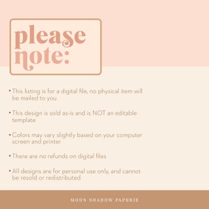 May include: A beige and brown text box with the words "please note:" in a brown font. The text box is on a light pink background. The text below the box includes a list of five bullet points with information about digital files. The last line of text reads "MOON SHADOW PAPERIE".