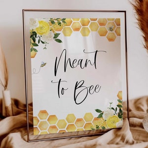 meant to bee sign // bee bridal shower, bee theme, wedding shower, yellow floral, honeycomb, bees, printable bridal shower sign