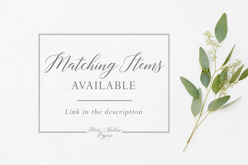 May include: A white background with a gray rectangle containing the text "Matching Items AVAILABLE Link in the description Moon Shadow Paperie". A sprig of eucalyptus with green leaves is on the right side of the image.