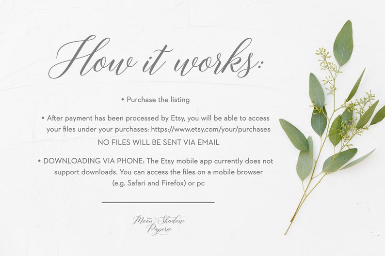 May include: A white background with text explaining how to access digital files after purchase on Etsy. The text includes the Etsy website address and instructions for downloading files on a mobile browser or PC. A sprig of eucalyptus leaves is in the bottom right corner.