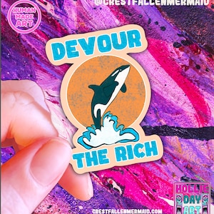Holographic Orca Sticker: Devour The Rich - Hand Drawn