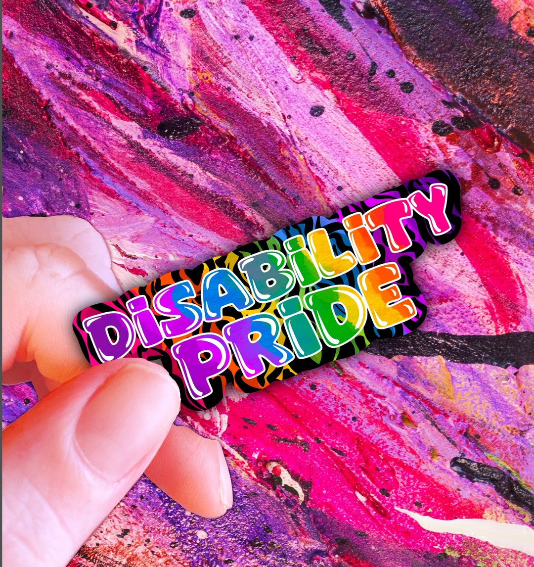 Disability Pride Sticker Chronic Illness Sticker Disability Inclusion ...