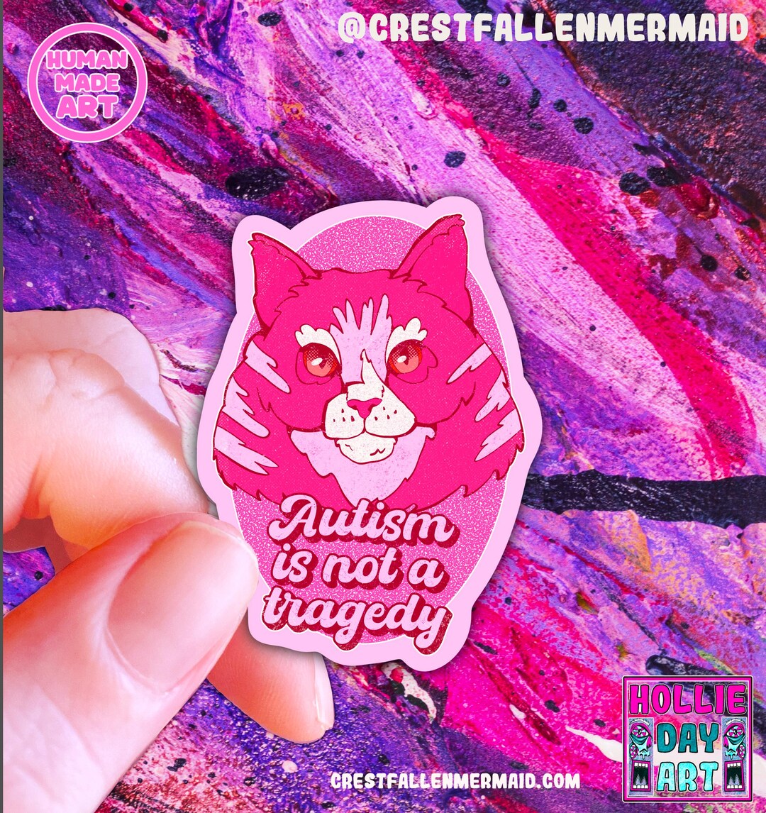 Handmade Autism is Not a Tragedy Sticker | Neurodivergent Sticker | Cat ...