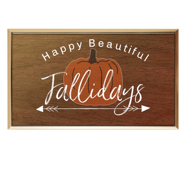 Happy Beatiful Fallidays Print