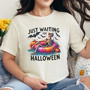 Just Waiting For Halloween Shirt, Funny Halloween Shirt, Skeleton Shirt, Halloween Shirt, Spooky Summer Shirt, Summerween Shirt, Trendy Tee